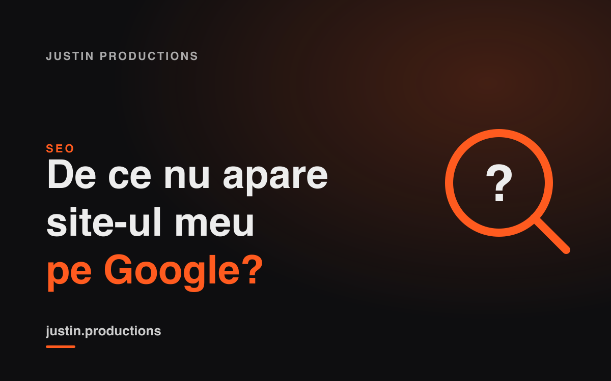 De ce nu apare site-ul meu pe Google?